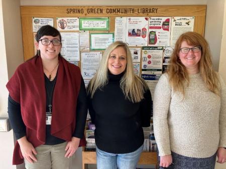 Figure 1 (left to right): Hannah Erdman, Health Educator at Public Health Sauk County, Amy Schroeder, Secretary and Treasurer for Start Health Now, and Emily Whitmore, Director of the Spring Green Community Library.