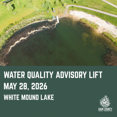 White Mound Lake: Water Advisory Lifted 5/28 Water quality advisory on White Mound Lake has been lifted as of May 28, 2026