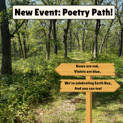 New event: Poetry Path! Roses are red, violets are blue, we're celebrating Earth Day, and you can too!