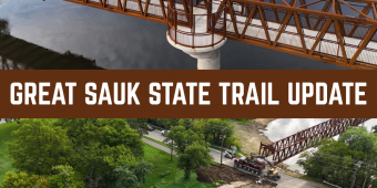 Great Sauk State Trail update announcement, with a photo of a bridge over a river and another of construction near the bridge